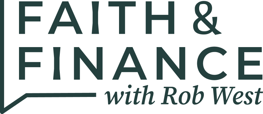 Faith & Finance with Rob West